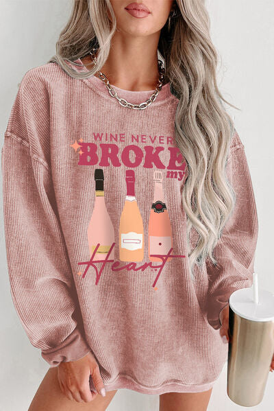 WINE NEVER BROKE MY HEART Round Neck Sweatshirt